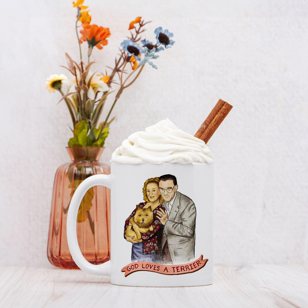 God Loves a Terrier Mug- Best in Show - Catherine O' Hara, Christopher Guest, movie quote, funny gift, humor, 11oz